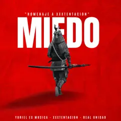 Miedo (Tribute XXXTENTACION) - Single by Yuriel Es Musica & Real Unidad album reviews, ratings, credits