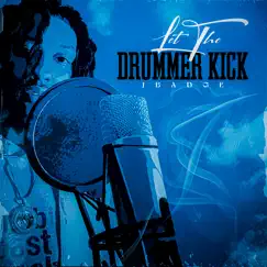 Let the Drummer Kick - Single by Jbadge album reviews, ratings, credits