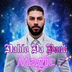 Magic - Single by Nahlo da Bank album reviews, ratings, credits