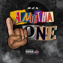 Anotha One - Single by R2x album reviews, ratings, credits