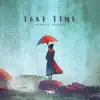 Take Time - Single album lyrics, reviews, download