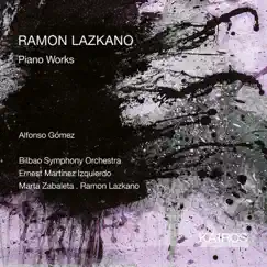 Ramon Lazkano: Piano Music by Alfonso Gómez, Ernest Martinez Izquierdo, Bilbao Symphony Orchestra, Marta Zabaleta & Ramón Lazkano album reviews, ratings, credits