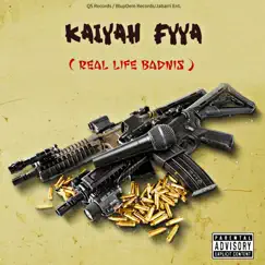 Real Life Badnis - Single by Kaiyah Fyya album reviews, ratings, credits