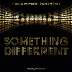 Something Different (feat. Sounds of Shar'e) Song Lyrics