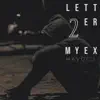 Letter 2 My Ex - Single album lyrics, reviews, download