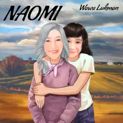 NAOMI - Single by Wawa Lukman album reviews, ratings, credits
