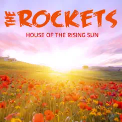 House of the Rising Sun - Single by The Rockets album reviews, ratings, credits