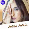 Aakhi Aakhi album lyrics, reviews, download