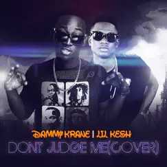 Don't Judge Me (feat. Dammy Krane) [Cover] - Single by Lil Kesh album reviews, ratings, credits