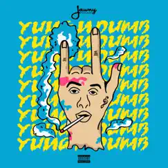 Yung n Dumb (2019 reboot) - Single by Jawny BadLuck album reviews, ratings, credits