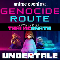 Undertale Anime Opening: Genocide Route (Tv Size) - Single by Thai McGrath album reviews, ratings, credits