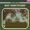 Bat Sanctuary album lyrics, reviews, download