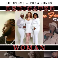 Dedicated Woman - Single (feat. Poka Jones) - Single by Big Steve album reviews, ratings, credits