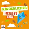 Kinderlieder - Herbst 2022 album lyrics, reviews, download