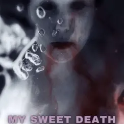 My Sweet Death - Single by Geo Om album reviews, ratings, credits