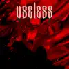 Useless - Single album lyrics, reviews, download