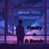 Miss you tonight (feat. Flashy) - Single album lyrics, reviews, download