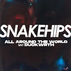 All Around The World - Single by Snakehips & DUCKWRTH album reviews, ratings, credits