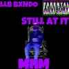 Still at It (Mhm) - Single album lyrics, reviews, download
