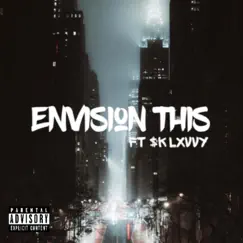 Envision This (feat. Space Lxvvy) - Single by $k Rax album reviews, ratings, credits