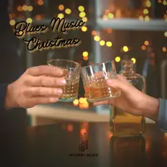 Blues Music Christmas by Whiskey Blues album reviews, ratings, credits