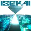 ISEKAI - Single album lyrics, reviews, download