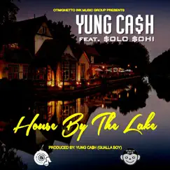 House by the Lake (feat. $olo $ohi) - Single by Yung Ca$h album reviews, ratings, credits