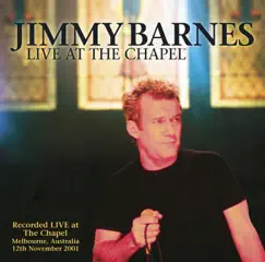 Live At The Chapel by Jimmy Barnes album reviews, ratings, credits