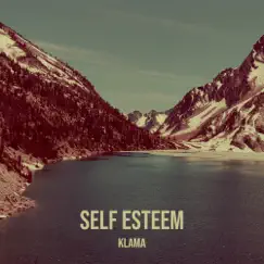 Self Esteem - Single by Klama album reviews, ratings, credits