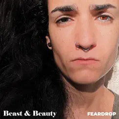 Beast & Beauty - Single by FEARDROP album reviews, ratings, credits