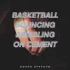 Basketball Bouncing Dribbling on Cement Sound Effects - Single album lyrics, reviews, download