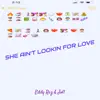 She Ain't Lookin for Love - Single album lyrics, reviews, download