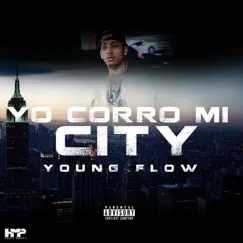Yo Corro Mi City - Single by Young Flow album reviews, ratings, credits
