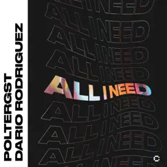 All I Need (Extended Mix) - Single by POLTERGST & Dario Rodriguez album reviews, ratings, credits