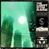 The Light In the Dark (feat. Dimi Kaye) - EP album lyrics, reviews, download