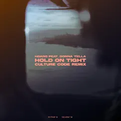 Hold On Tight (Culture Code Remix) Song Lyrics