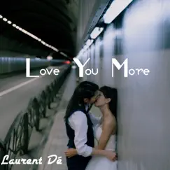 Love You More - Single by Laurent Dé album reviews, ratings, credits