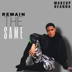 Remain the Same - Single by DeAnna album reviews, ratings, credits