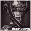 Deep Down album lyrics, reviews, download
