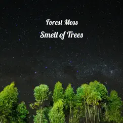 Smell of Trees - EP by Forest Moss album reviews, ratings, credits