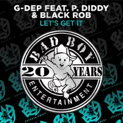 Let's Get It (feat. P. Diddy & Black Rob) [Remixes] - EP by G. Dep album reviews, ratings, credits