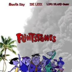 Flintstones (feat. IBE LEEK & LONGISLAND QUEV) - Single by $hoota Kay album reviews, ratings, credits