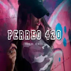 Perreo 420 - Single by JC Nicolas album reviews, ratings, credits
