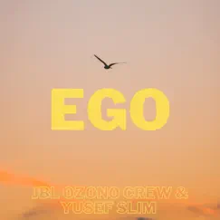 Ego - Single by JBL, Ozono Crew & yusef slim album reviews, ratings, credits