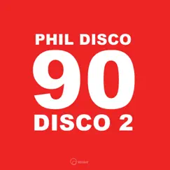Disco 90s 2 - Single by Phil Disco album reviews, ratings, credits