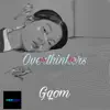 Overthinkers (Gqom) - Single album lyrics, reviews, download