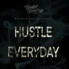 Hustle Everyday - Single album lyrics, reviews, download