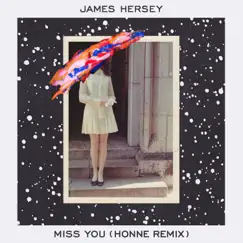 Miss You (HONNE Remix) Song Lyrics