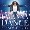 I Wanna Dance With Somebody (The Movie: Whitney New, Classic and Reimagined) by Whitney Houston album lyrics