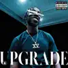 Upgrade - Single album lyrics, reviews, download